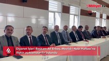 Diyanet İşleri Başkanı Erbaş'tan 'Mevlid-i Nebi' haftasına ilişkin açıklama