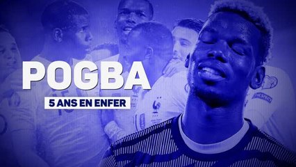 Bleus - Pogba, 5 ans en enfer