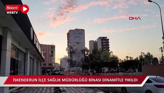 Depremde ağır hasar alan İskenderun İlçe Sağlık Müdürlüğü binası dinamitle yıkıldı