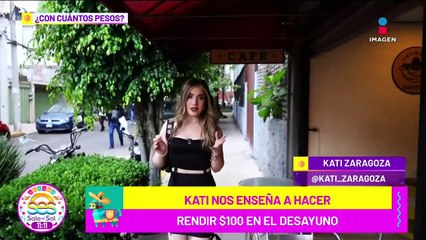 Cómo desayunar con solo $100: Kati Zaragoza nos da la solución