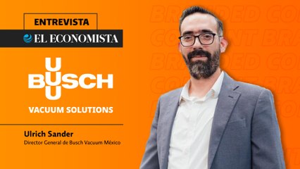 Entrevista con Ulrich Sander, Director General de Busch Vacuum Solutions México