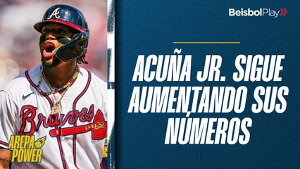 Arepa Power #31 // Ronald Acuña Jr sigue aumentando sus números