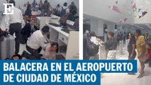 Balacera en aeropuerto de Ciudad de México