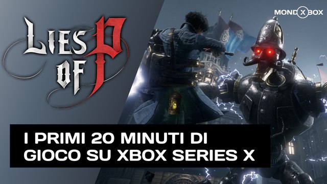 LIES OF P - I PRIMI 20 MINUTI DI GIOCO IN ITALIANO SU XBOX SERIES X