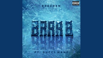 Brezden - BRRR B (feat. Gucci Mane) (Instrumentals)