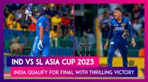 IND vs SL Asia Cup 2023 Super Four_ India Qualify For Final With Thrilling 41-Run Victory