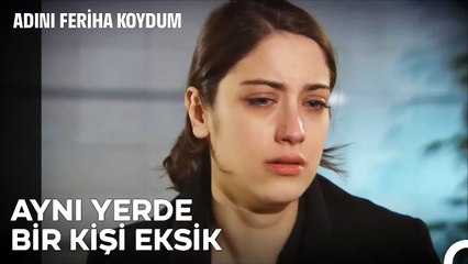 En Uzun Geceyi Gelin Siz Feriha'ya Sorun - Adını Feriha Koydum 17. Bölüm