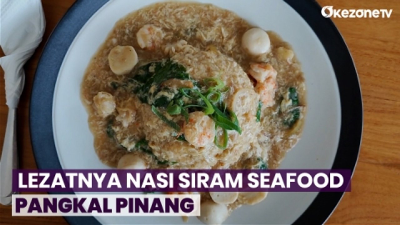 Mencicipi Lezatnya Nasi Siram Seafood Khas Pangkal Pinang