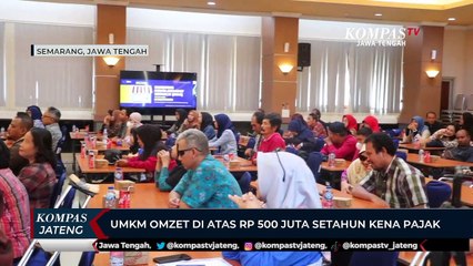 UMKM Omzet di Atas Rp 500 Juta Setahun Kena Pajak