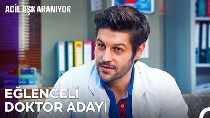 Hastaneye Yeni Ekip Arkadaşı Aranıyor - Acil Aşk Aranıyor