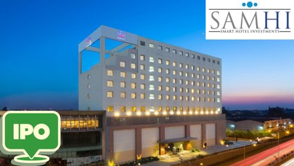 साम्ही होटल्स के IPO में निवेश से पहले जानें सभी अहम बातें