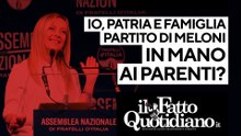 Io, patria e famiglia. Il partito di Meloni in mano ai parenti? Segui la diretta con Peter Gomez