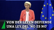 Von der Leyen defiende una ley del 'No es no' en la UE