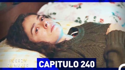 Fuerza de Mujer - Capítulo 240 (Espanol Doblado)