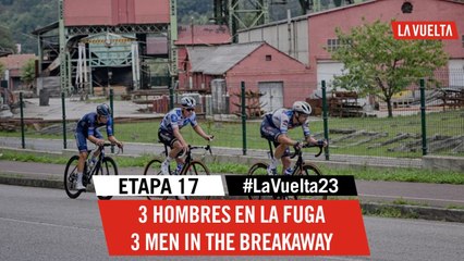 3 men in the breakaway 1min30 from the peloton - Stage 17 - La Vuelta 2023