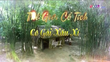 Cổ Tích - Cô Gái Xấu Xí Tập 1