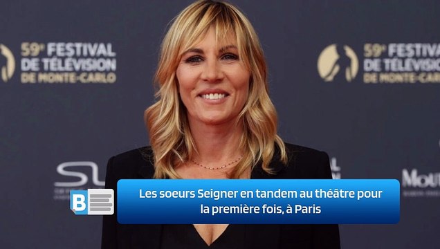 Les soeurs Seigner en tandem au théâtre pour la première fois, à Paris