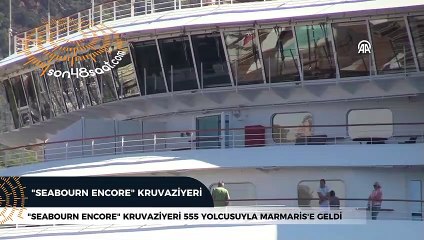 "Seabourn Encore" kruvaziyeri 555 yolcusuyla Marmaris'e geldi