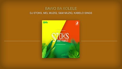 DJ Stoks - Bawo Ba Xolele (Visualizer)