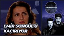 Emir Songül'ü Kaçırıyor! | Alacakaranlık 7. Bölüm