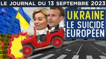 Ukraine : Von der Leyen et le coup de grâce à l’UE ? - JT du mercredi 13 septembre 2023