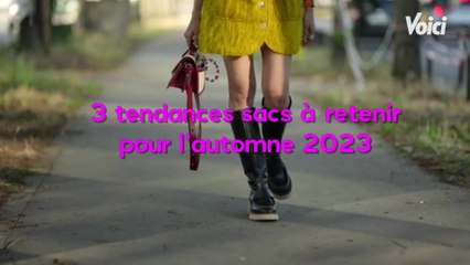 VOICI : Mode : 3 sacs tendance en automne 2023