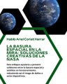 |HABIB ARIEL CORIAT HARRAR | NASA LIDERA LUCHA PARA UN ESPACIO EXTERIOR LIMPIO (PARTE 3) (@HABIBARIELC)