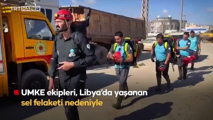 UMKE ekipleri Derne'de yaraları sarıyor