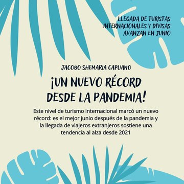 -Jacobo Shemaria Capuano- Llegada de turistas internacionales y divisas avanzan en junio (parte 1)