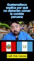 Guatemalteco advierte a usuarios que no prueben comida peruana.