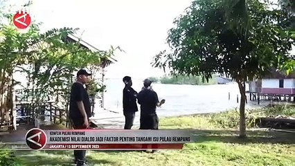 Akademisi Nilai Dialog jadi Faktor Penting Tangani Isu Pulau Rempang