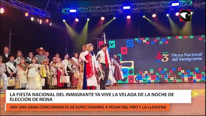 La Fiesta Nacional del Inmigrante ya vive la velada de la noche de elección de reina