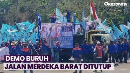 Demo Buruh di Patung Kuda Hari Ini, Jalan Merdeka Barat Ditutup