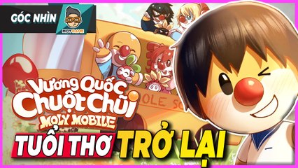 Quay về ký ức tuổi thơ cùng Moly