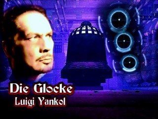 Die Glocke Luigi Yankol