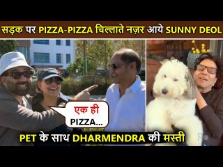 Sunny Deol SHOUTS Pizza-Pizza On The Road, Dharmendra Enjoys Holiday With Pet | Funny Video