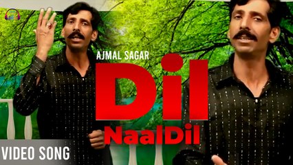 Dil Naal Dil |  Ajmal Sagar | Saraiki Song | HD Video Song