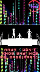 Arya - Don't Know Why [NCS Release]part4