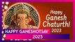 Happy Ganeshotsav 2023 Greetings: Messages, Wishes, Quotes and Images To Celebrate Ganesh Chaturthi