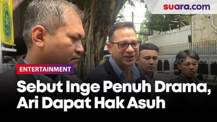 Sebut Inge Anugrah Penuh Drama, Ari Wibowo Puas Anak-anak Pilih Ikut Dengannya