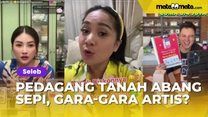 10 Artis Sering Live Shopping, Alasan Pedagang Tanah Abang Lapaknya Sepi?