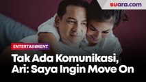 Ungkap Sudah Tak Ada Komunikasi Lagi dengan Inge Anugrah, Ari Wibowo: Saya Ingin Move On
