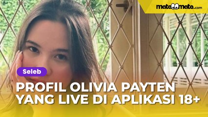 Profil dan Biodata Olivia Payten, eks Trainee JKT48 Diduga Live di Aplikasi 18+