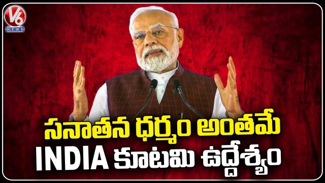 PM Modi Slams Opposition INDIA Alliance Over Destroying Sanatan Dharma _V6 News