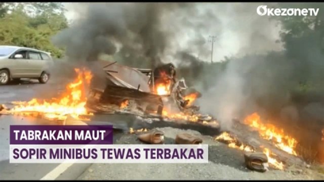 Tabrakan Maut di Jl Lintas Sumatra KM 32, Sopir Minibus Tewas Terbakar