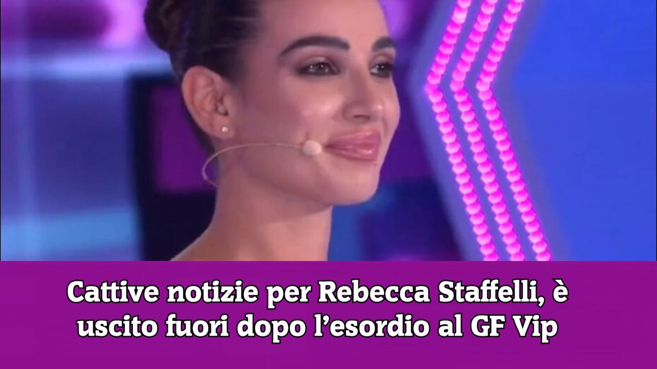 Cattive notizie per Rebecca Staffelli, è uscito fuori dopo l’esordio al GF Vip