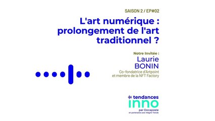 L'art numérique : prolongement de l'art traditionnel ? | Laurie Bonin (Artpoint)