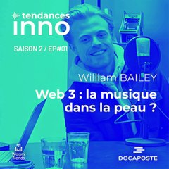 Web3 : la musique dans la peau ? | William Bailey (Co-fondateur de Bolero)