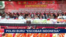 Polisi Buru Escobar Indonesia, Fredy Pratama Kendalikan Narkoba dari Thailand