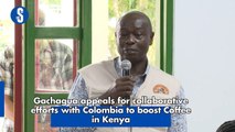 Gachagua appeals for collaborative efforts with Colombia to boost Coffee in Kenya